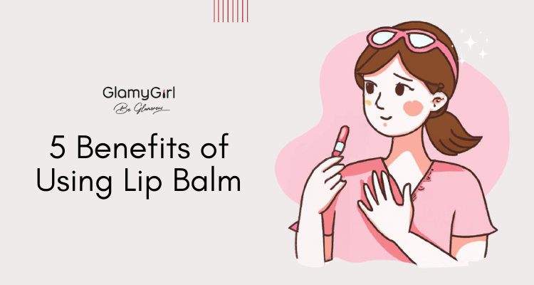 5 Benefits of Using Lip Balm